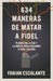 634 Maneras de Matar a Fidel