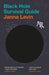 Black Hole Survival Guide