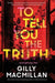 To Tell You the Truth