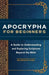 Apocrypha for Beginners