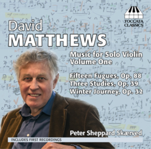David Matthews: Music for Solo Violin - Volume 1