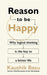 Reason to Be Happy