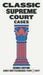 Classic Supreme Court Cases