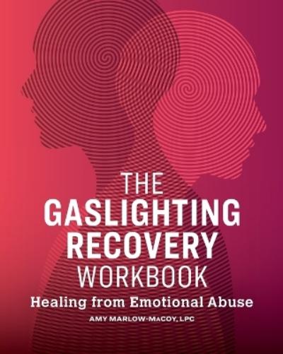 The Gaslighting Recovery Workbook