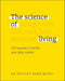 The Science of Living