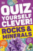 Quiz Yourself Clever! Rocks and Minerals