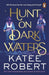 Hunt On Dark Waters