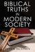 Biblical Truths in Modern Society