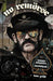 NO REMÖRSE: The Illustrated True Stories of Lemmy Kilmister and Motörhead