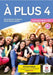 A plus 4 - Edition hybride - Livre de l'eleve + audio MP3. B1