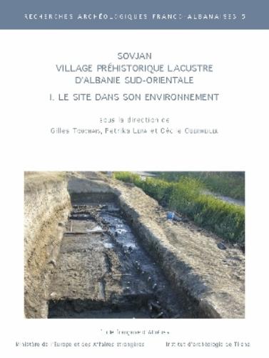 Sovjan, village préhistorique lacustre d'Albanie sud-orientale, I