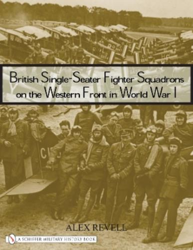 British Single-Seater Fighter Squadrons in World War I