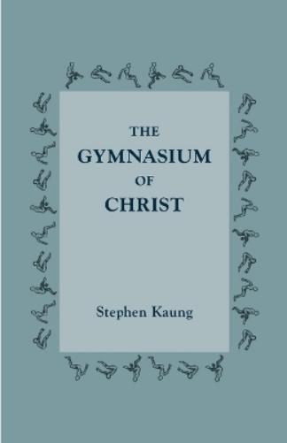 The Gymnasium of Christ