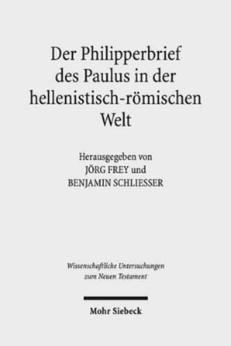 Der Philipperbrief des Paulus in der hellenistisch-römischen Welt