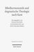 Bibelhermeneutik und dogmatische Theologie nach Kant