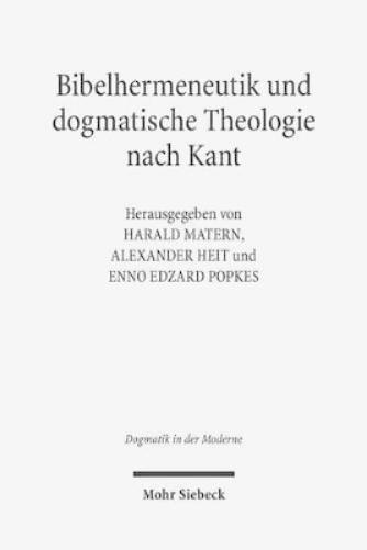 Bibelhermeneutik und dogmatische Theologie nach Kant