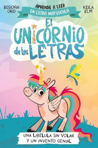 Una libélula sin volar y un invento genial. Aprender a leer con MAYÚSCULAS (a partir de 5 años) / A Flightless Dragonfly and a Brilliant Invention