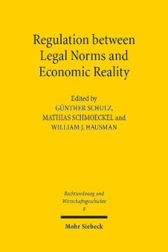 Regulation between Legal Norms and Economic Reality