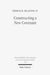 Constructing a New Covenant