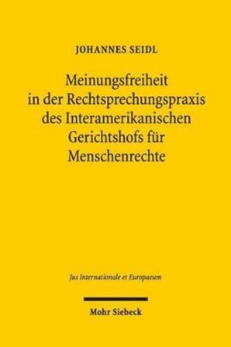 Meinungsfreiheit in der Rechtsprechungspraxis des Interamerikanischen Gerichtshofs für Menschenrechte
