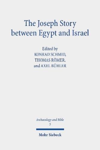 The Joseph Story between Egypt and Israel