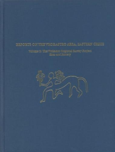 Reports on the Vrokastro Area, Eastern Crete, Vo – The Vrokastro Regional Survey Project, Sites and Pottery