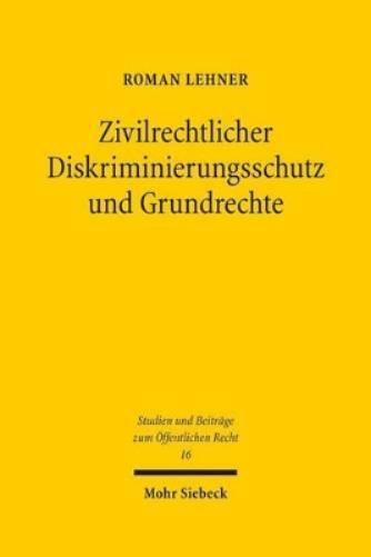 Zivilrechtlicher Diskriminierungsschutz und Grundrechte