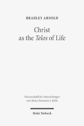 Christ as the Telos of Life