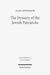 The Dynasty of the Jewish Patriarchs