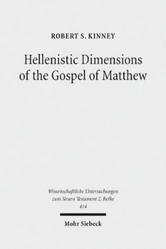 Hellenistic Dimensions of the Gospel of Matthew