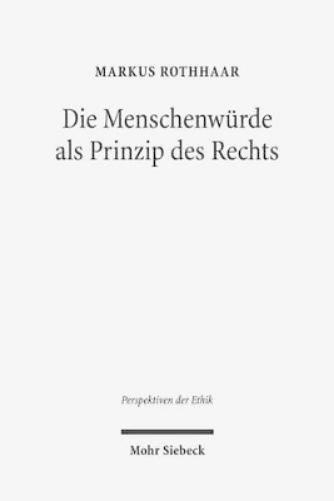 Die Menschenwürde als Prinzip des Rechts