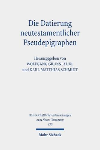 Die Datierung neutestamentlicher Pseudepigraphen