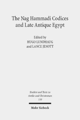 The Nag Hammadi Codices and Late Antique Egypt