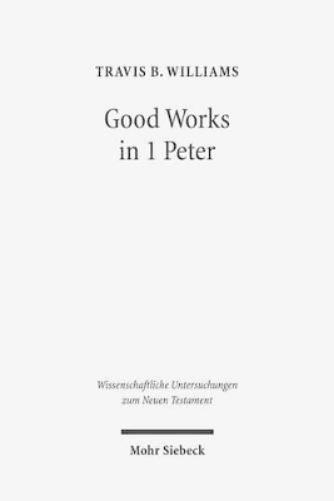 Good Works in 1 Peter