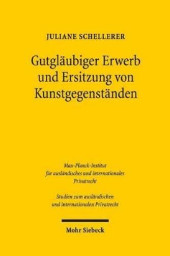 Gutgläubiger Erwerb und Ersitzung von Kunstgegenständen