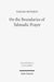 On the Boundaries of Talmudic Prayer