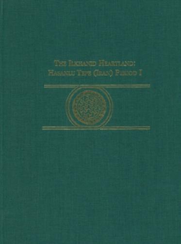 The Ilkhanid Heartland – Hasanlu Tepe (Iran) Period I