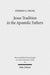 Jesus Tradition in the Apostolic Fathers