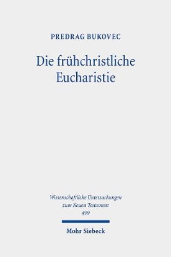 Die frühchristliche Eucharistie