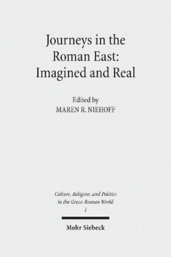 Journeys in the Roman East: Imagined and Real