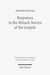 Responses in the Miracle Stories of the Gospels