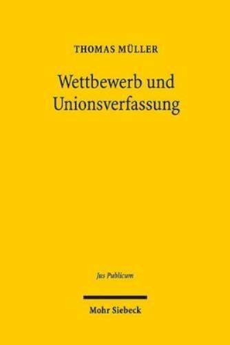 Wettbewerb und Unionsverfassung