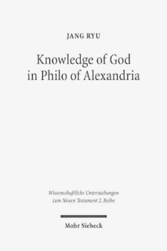 Knowledge of God in Philo of Alexandria