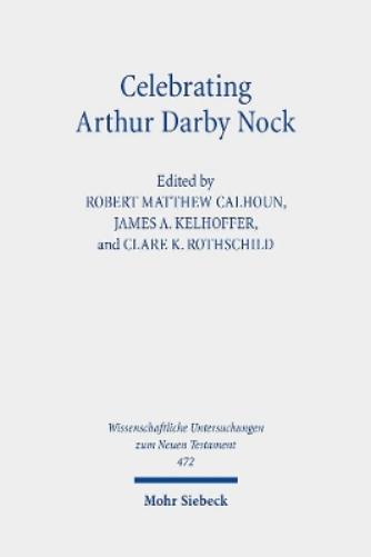 Celebrating Arthur Darby Nock