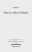 Was ist wahre Freiheit?
