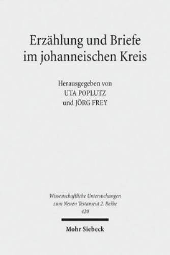 Erzählung und Briefe im johanneischen Kreis