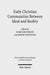 Early Christian Communities Between Ideal and Reality