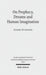 On Prophecy, Dreams and Human Imagination