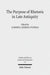 The Purpose of Rhetoric in Late Antiquity