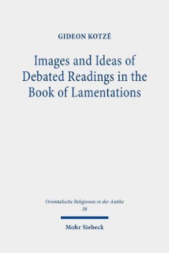 Images and Ideas of Debated Readings in the Book of Lamentations
